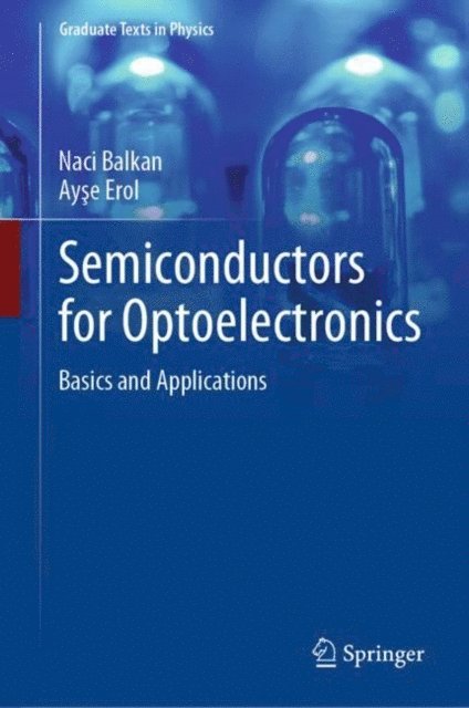 Ayse Erol, Naci Balkan - Semiconductors for Optoelectronics, E-bok