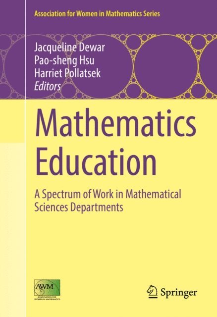 Harriet Pollatsek, Pao-sheng Hsu, Jacqueline Dewar - Mathematics Education, E-bok