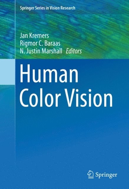 N. Justin Marshall, Rigmor C. Baraas, Jan Kremers - Human Color Vision, E-bok