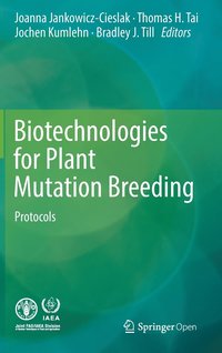 Biotechnologies for Plant Mutation Breeding