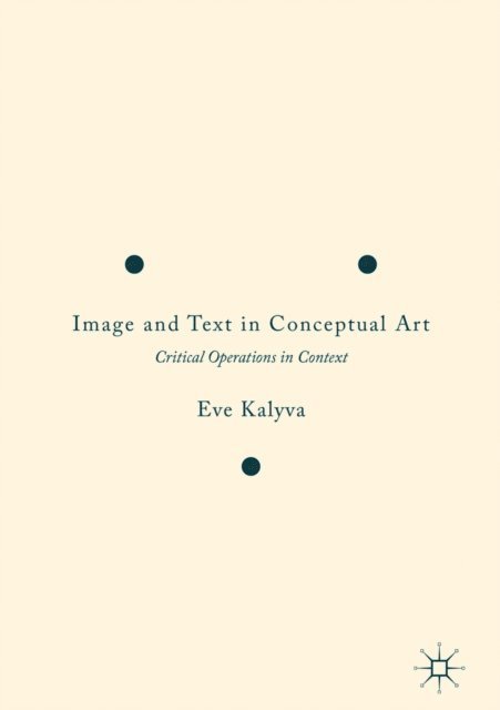 Eve Kalyva - Image and Text in Conceptual Art, E-bok