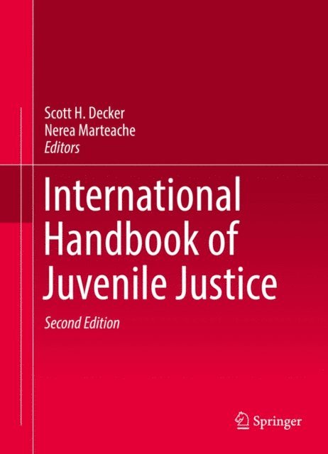 Nerea Marteache, Scott H Decker - International Handbook of Juvenile Justice, E-bok