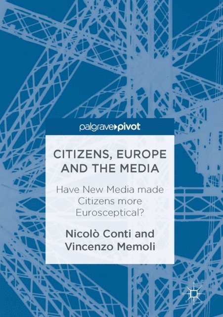 Vincenzo Memoli, Nicolo Conti - Citizens, Europe and the Media, E-bok