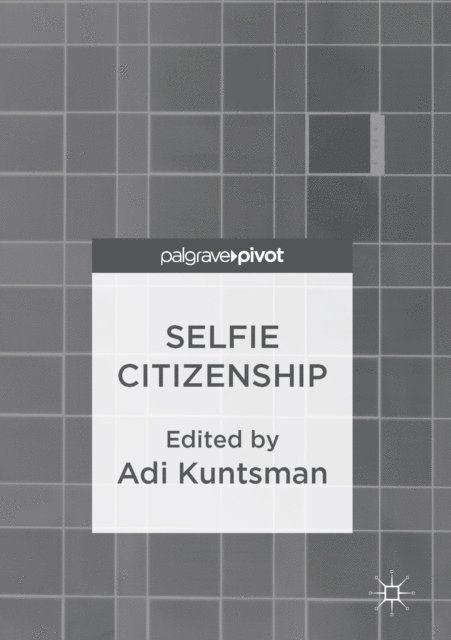 Adi Kuntsman - Selfie Citizenship, E-bok