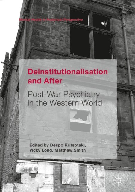 Matthew Smith, Vicky Long, Despo Kritsotaki - Deinstitutionalisation and After, E-bok