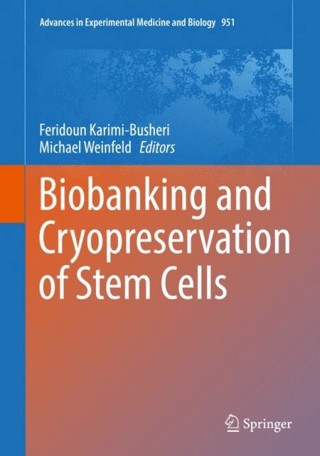 Michael Weinfeld, Feridoun Karimi-Busheri - Biobanking and Cryopreservation of Stem Cells, E-bok