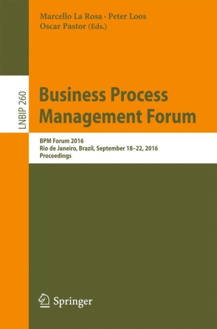 Oscar Pastor, Peter Loos, Marcello La Rosa - Business Process Management Forum, E-bok