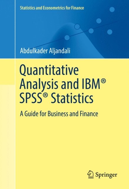 Abdulkader Aljandali - Quantitative Analysis and IBM(R) SPSS(R) Statistics, E-bok