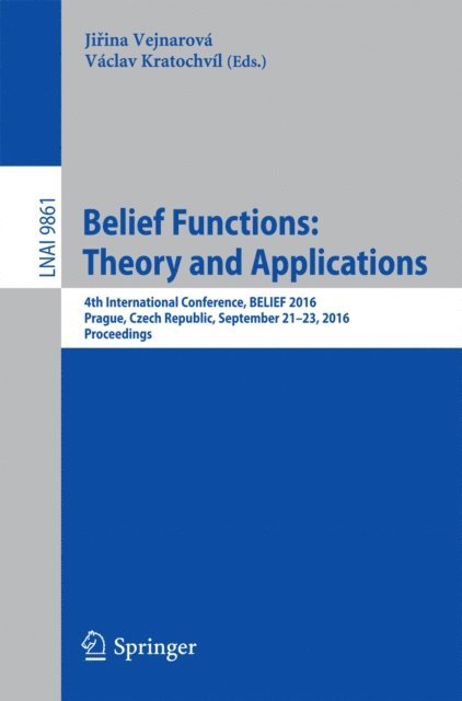 Vaclav Kratochvil, Jirina Vejnarova - Belief Functions: Theory and Applications, E-bok
