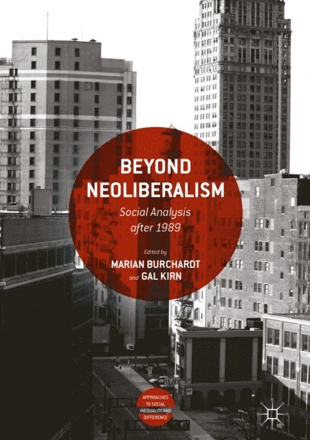 Gal Kirn, Marian Burchardt - Beyond Neoliberalism, E-bok