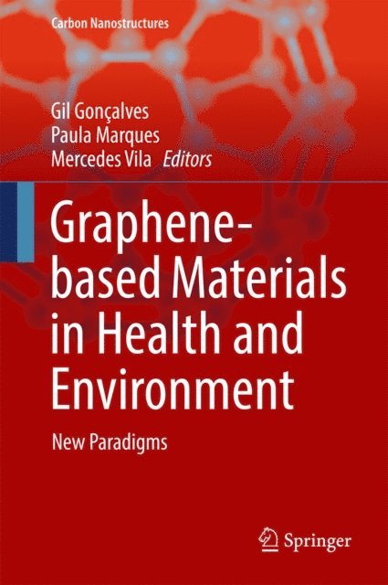 Mercedes Vila, Paula Marques, Gil Goncalves - Graphene-based Materials in Health and Environment, E-bok