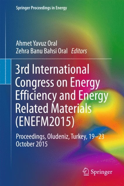 Zehra Banu Bahsi Oral, Ahmet Yavuz Oral - 3rd International Congress on Energy Efficiency and Energy Related Materials (ENEFM2015), E-bok