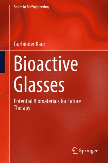 Gurbinder Kaur - Bioactive Glasses, E-bok