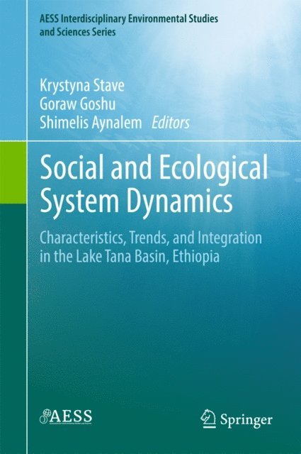 Shimelis Aynalem, Goraw Goshu, Krystyna Stave - Social and Ecological System Dynamics, E-bok