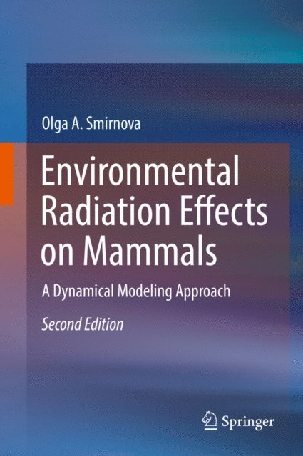 Olga A. Smirnova - Environmental Radiation Effects on Mammals, E-bok. Tillgänglighet: Lägg i varukorg