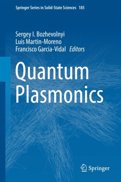 Francisco Garcia-Vidal, Luis Martin-Moreno, Sergey I. Bozhevolnyi - Quantum Plasmonics, E-bok