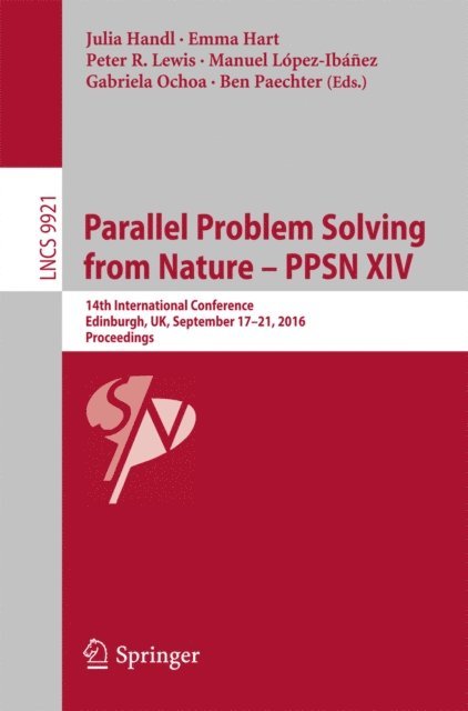 Ben Paechter, Gabriela Ochoa, Manuel Lopez-Ibanez, Peter R. Lewis, Emma Hart, Julia Handl - Parallel Problem Solving from Nature - PPSN XIV, E-bok