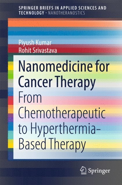 Rohit Srivastava, Piyush Kumar - Nanomedicine for Cancer Therapy, E-bok