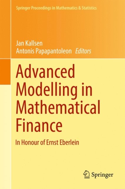 Antonis Papapantoleon, Jan Kallsen - Advanced Modelling in Mathematical Finance, E-bok