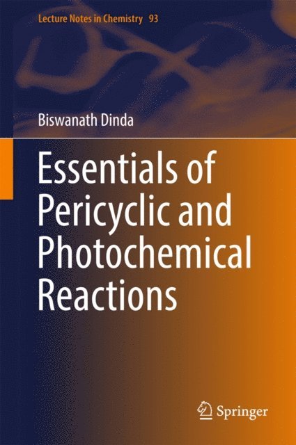 Biswanath Dinda - Essentials of Pericyclic and Photochemical Reactions, E-bok