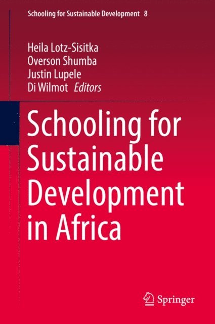 Di Wilmot, Justin Lupele, Overson Shumba, Heila Lotz-Sisitka - Schooling for Sustainable Development in Africa, E-bok