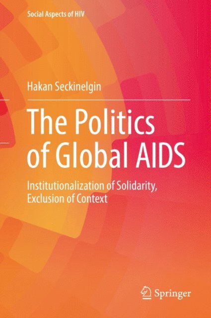Hakan Seckinelgin - Politics of Global AIDS, E-bok