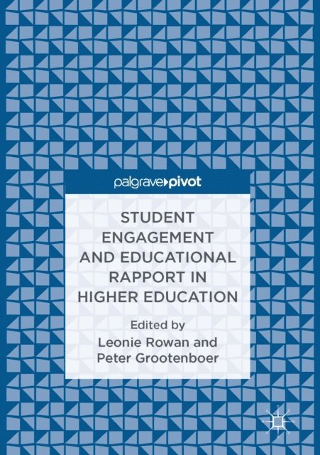 Peter Grootenboer, Leonie Rowan - Student Engagement and Educational Rapport in Higher Education, E-bok