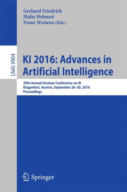 Franz Wotawa, Malte Helmert, Gerhard Friedrich - KI 2016: Advances in Artificial Intelligence, E-bok