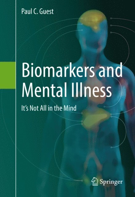 Paul C. Guest - Biomarkers and Mental Illness, E-bok