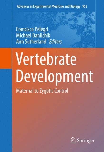 Ann Sutherland, Michael Danilchik, Francisco Pelegri - Vertebrate Development, E-bok. Tillgänglighet: Lägg i varukorg