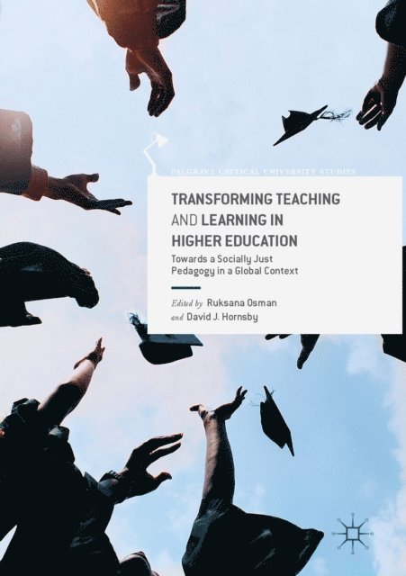 David J Hornsby, Ruksana Osman - Transforming Teaching and Learning in Higher Education, E-bok