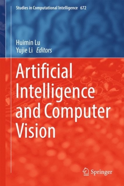 Yujie Li, Huimin Lu - Artificial Intelligence and Computer Vision, E-bok