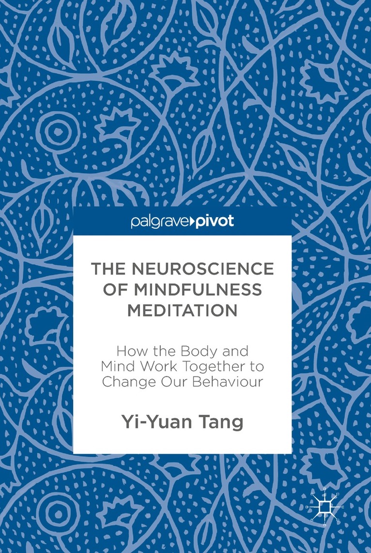 Yi-Yuan Tang - Neuroscience of Mindfulness Meditation, Inbunden. Tillgänglighet: Lägg i varukorg