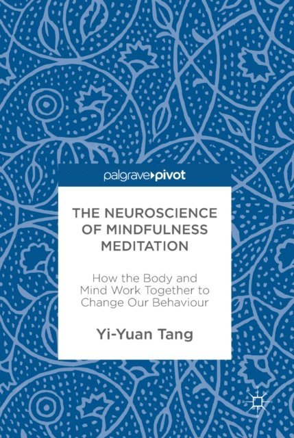Yi-Yuan Tang - Neuroscience of Mindfulness Meditation, E-bok. Tillgänglighet: Lägg i varukorg