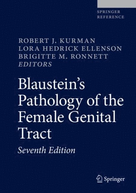 Brigitte M. Ronnett, Lora Hedrick Ellenson, Robert J. Kurman - Blaustein's Pathology of the Female Genital Tract, E-bok