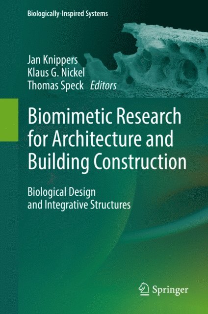 Thomas Speck, Klaus G. Nickel, Jan Knippers - Biomimetic Research for Architecture and Building Construction, E-bok