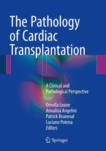 Luciano Potena, Patrick Bruneval, Annalisa Angelini, Ornella Leone - Pathology of Cardiac Transplantation, E-bok