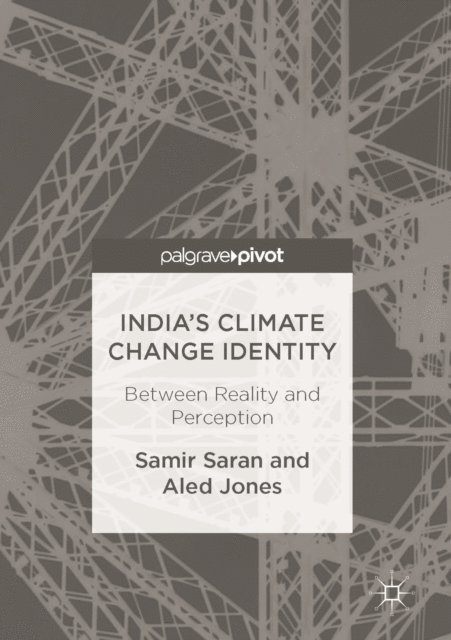 Aled Jones, Samir Saran - India's Climate Change Identity, E-bok