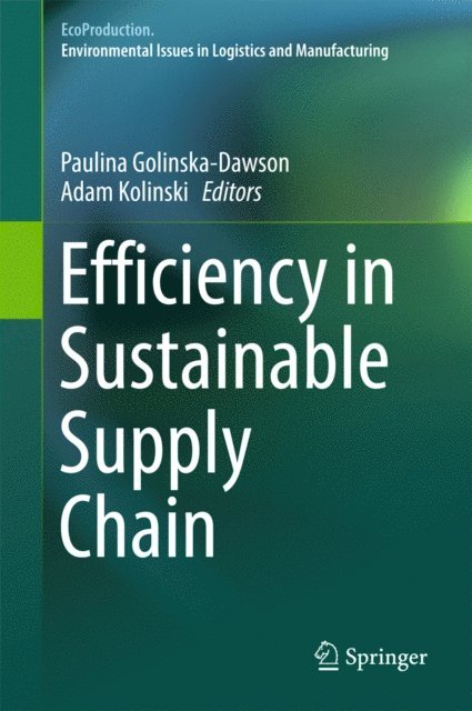 Adam Kolinski, Paulina Golinska-Dawson - Efficiency in Sustainable Supply Chain, E-bok