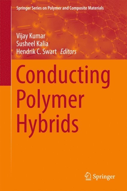Hendrik C. Swart, Susheel Kalia, Vijay Kumar - Conducting Polymer Hybrids, E-bok