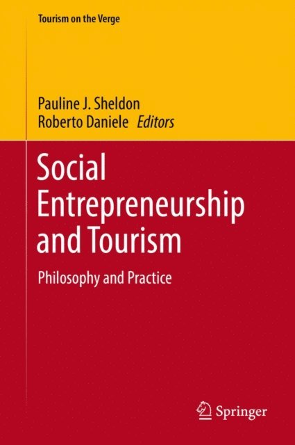Roberto Daniele, Pauline J. Sheldon - Social Entrepreneurship and Tourism, E-bok