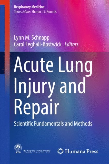 Carol Feghali-Bostwick, Lynn M. Schnapp - Acute Lung Injury and Repair, E-bok