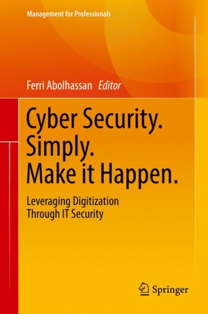 Ferri Abolhassan - Cyber Security. Simply. Make it Happen., E-bok
