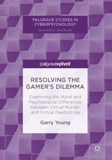Garry Young - Resolving the Gamer's Dilemma, E-bok