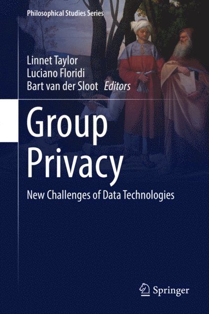 Bart van der Sloot, Luciano Floridi, Linnet Taylor - Group Privacy, E-bok