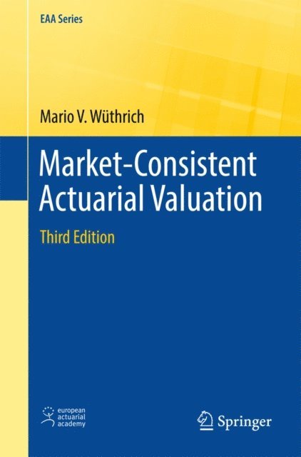 Mario V. Wuthrich - Market-Consistent Actuarial Valuation, E-bok