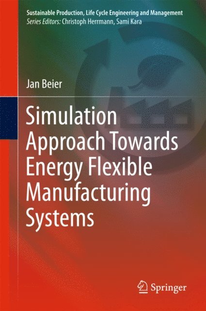 Jan Beier - Simulation Approach Towards Energy Flexible Manufacturing Systems, E-bok