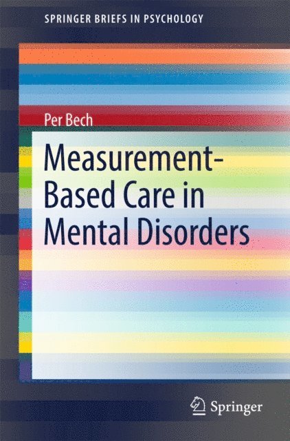 Per Bech - Measurement-Based Care in Mental Disorders, E-bok