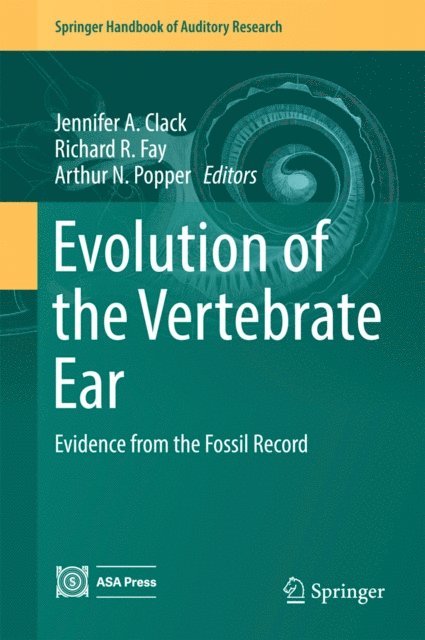 Arthur N. Popper, Richard R Fay, Jennifer A. Clack - Evolution of the Vertebrate Ear, E-bok