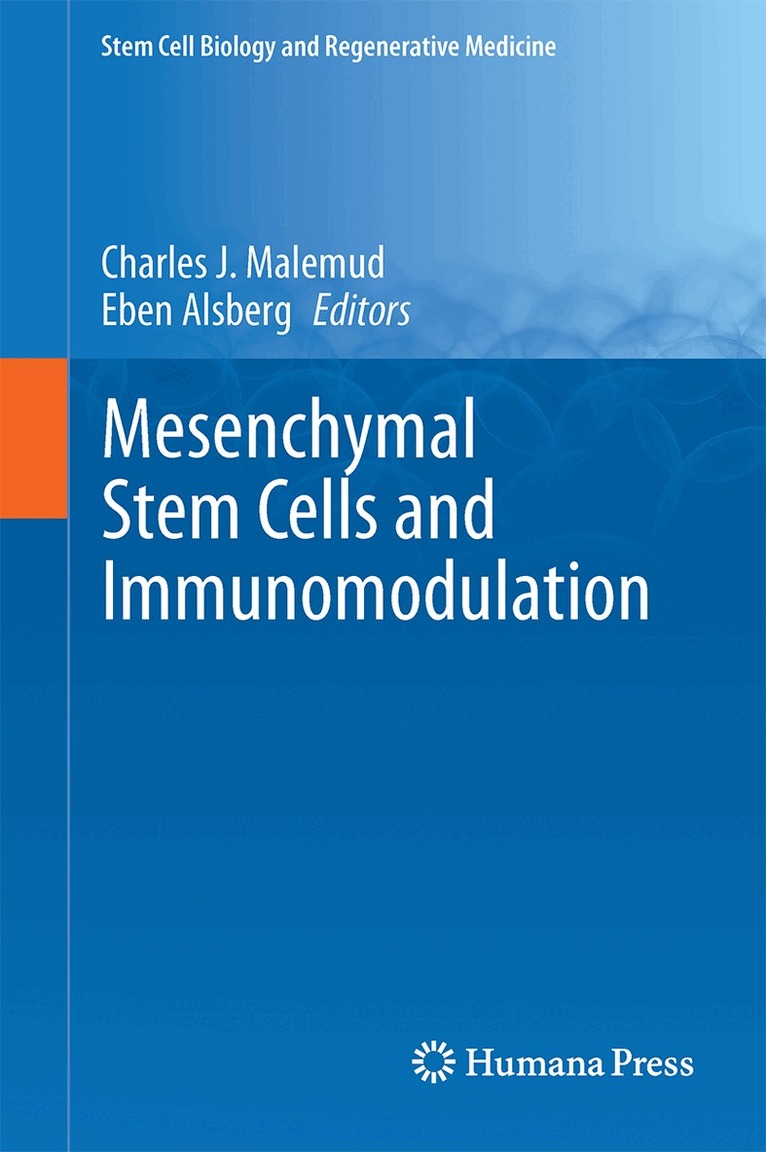 Charles J. Malemud, Eben Alsberg - Mesenchymal Stem Cells and Immunomodulation, Inbunden. Tillgänglighet: Lägg i varukorg
